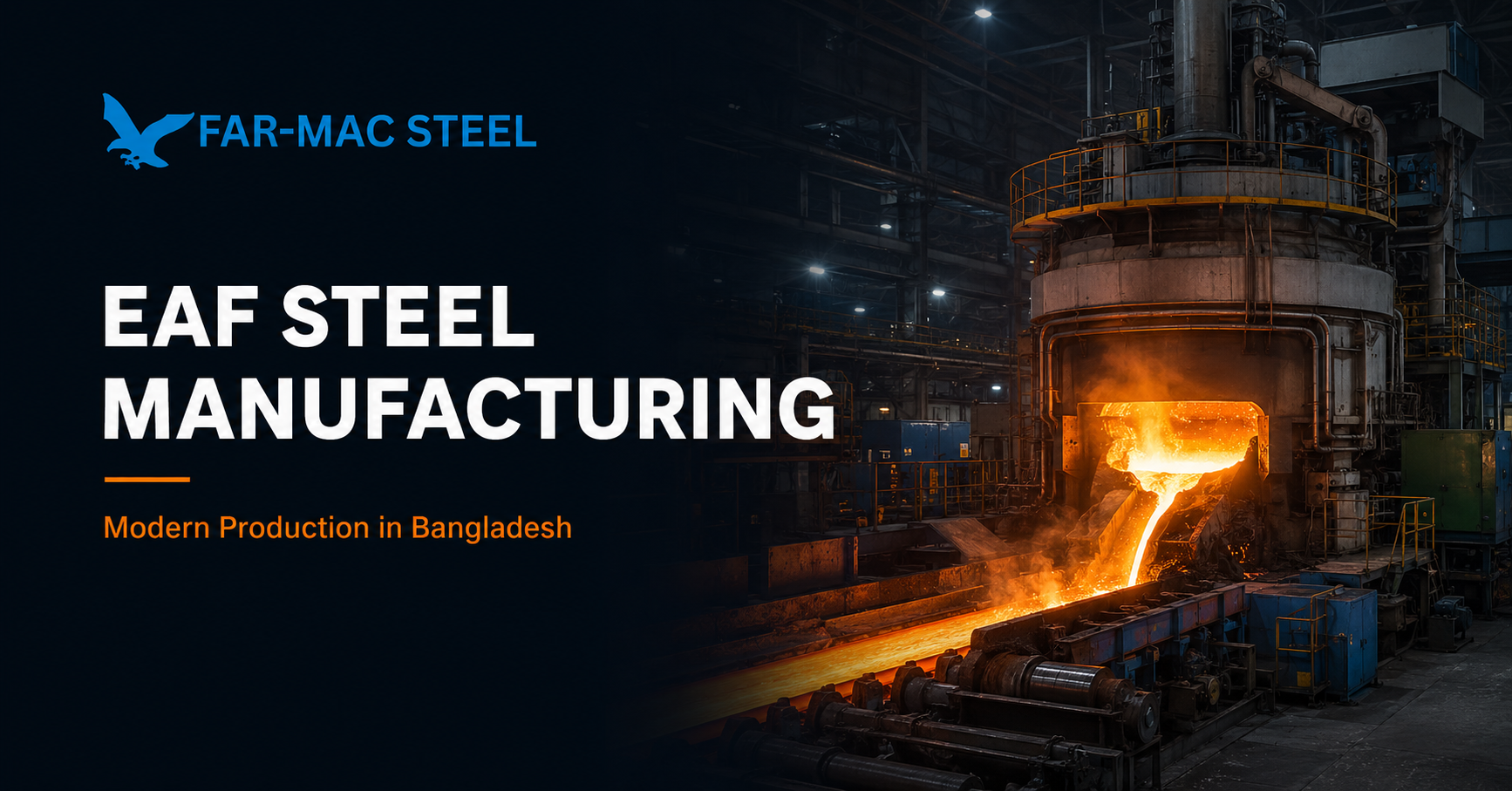 EAF Technology Steel Manufacturing Factory in Bangladesh: Modern Steel Production, Sustainability &amp; Innovation